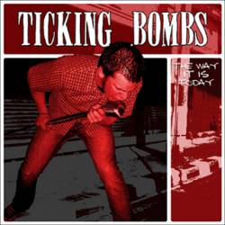 Ticking Bombs : The Way It Is Today